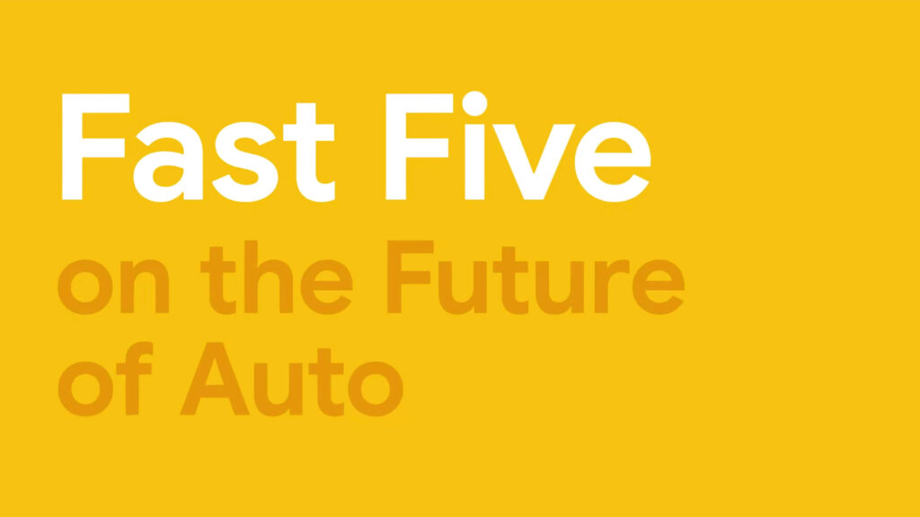 Fast 5 on the Future of Auto