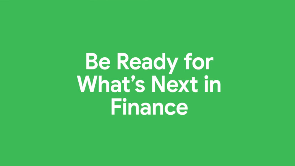 Be Ready For What’s Next in Finance
