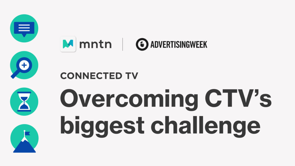 Overcoming CTV’s Biggest Challenge