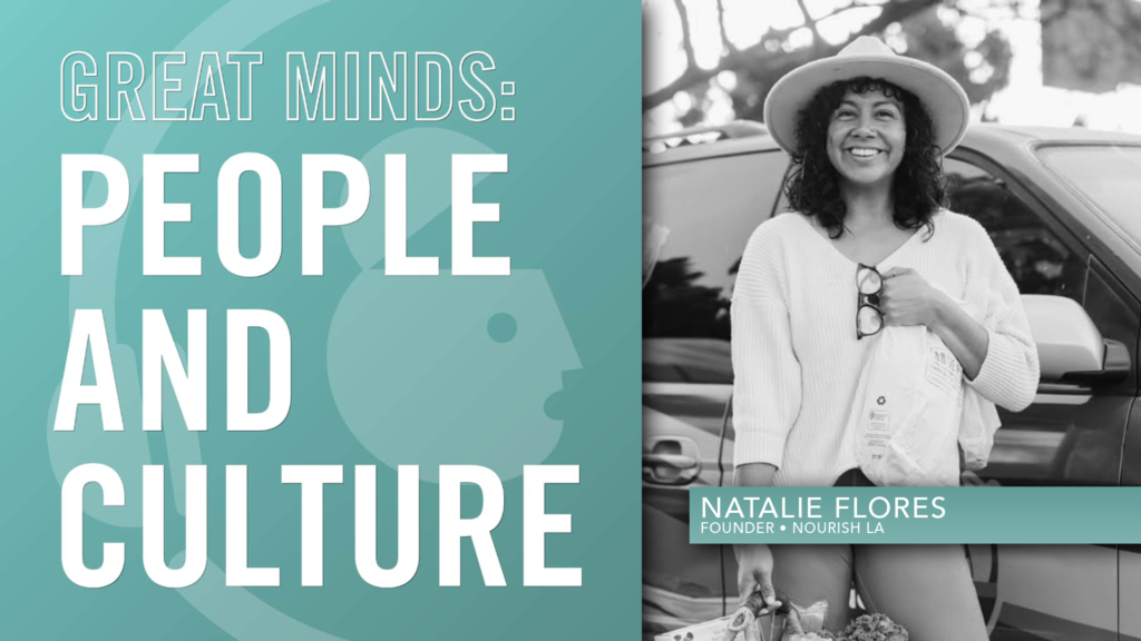 The Courage to Nourish: Ground-Up Leadership with Natalie Flores of NourishLA