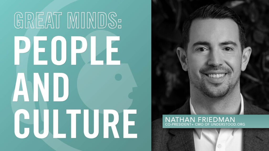Thinking Differently, Buying Differently: Why Brands Can’t Ignore Neurodivergent Consumers — with Nathan Friedman, CMO of Understood.org