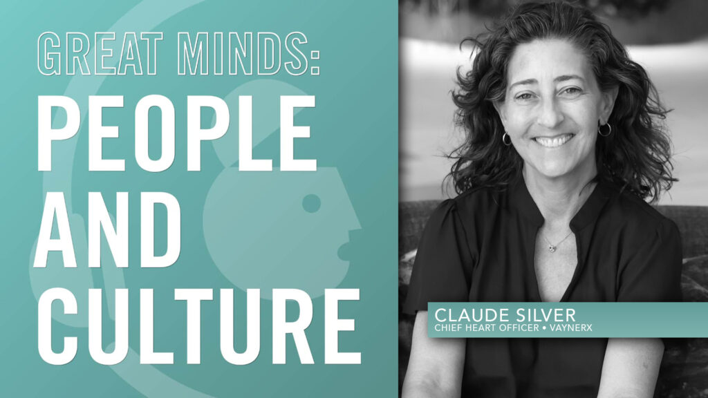 Claude Silver, Chief Heart Officer at VaynerMedia: What It Really Takes to Be Yourself at Work