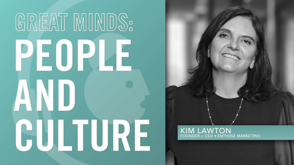 Vision, Structure, and the Future of Experiential Marketing with Kim Lawton, Founder & CEO of Enthuse Marketing