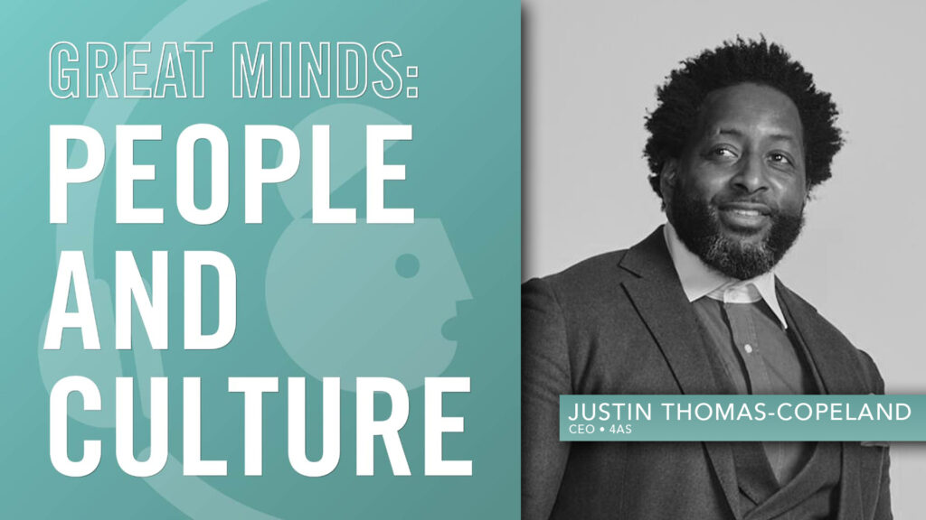 Justin Thomas-Copeland, CEO of the 4As, on Modernizing Agency Support in Real Time