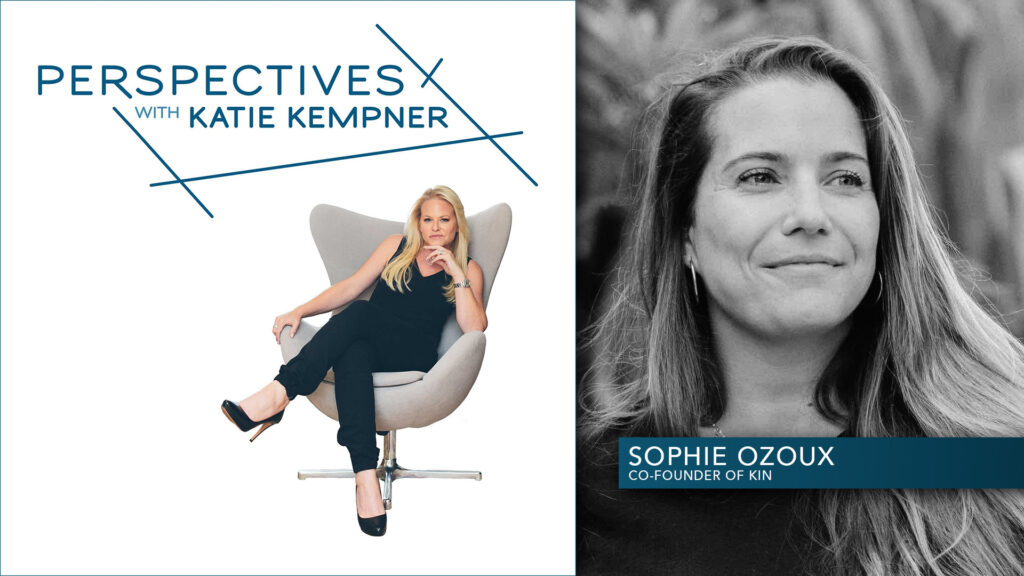 Sophie Ozoux, Co-Founder, Kin