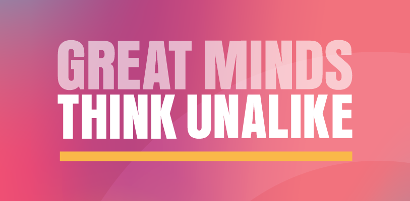 Great-Minds-Think-Unalike-813x400